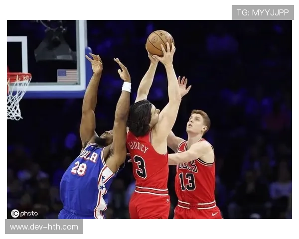 特雷琼斯组织闪光助公牛取胜 吉迪需提升助攻稳定性